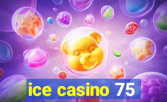ice casino 75